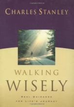 Cover art for Walking Wisely: Real Guidance For Life's Journey