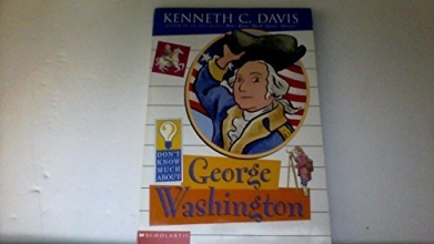 Cover art for Don't Know Much About George Washington (Don't Know Much About)