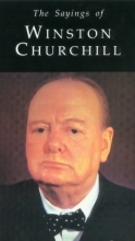 Cover art for The Sayings of Winston Churchill (Duckworth Sayings Series)