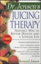 Cover art for Dr. Jensen's Juicing Therapy : Nature's Way to Better Health and a Longer Life