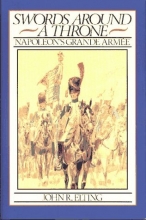 Cover art for Swords Around a Throne: Napoleon's Grand Armee