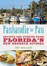 Cover art for Panhandle to Pan: Recipes and Stories from Floridas New Redneck Riviera