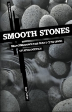 Cover art for Smooth Stones: Bringing Down the Giant Questions of Apologetics