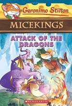 Cover art for Attack of the Dragons (Geronimo Stilton Micekings #1)