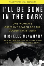 Cover art for I'll Be Gone in the Dark: One Woman's Obsessive Search for the Golden State Killer