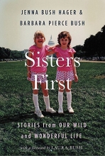 Cover art for Sisters First: Stories from Our Wild and Wonderful Life
