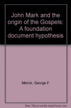 Cover art for John Mark and The Origin of The Gospels: A Foundation Document Hypothesis