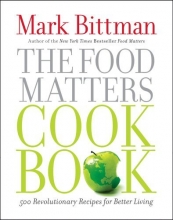 Cover art for The Food Matters Cookbook: 500 Revolutionary Recipes for Better Living