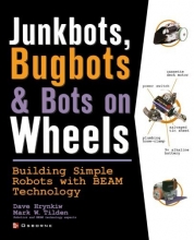 Cover art for JunkBots, Bugbots, and Bots on Wheels: Building Simple Robots With BEAM Technology