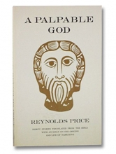 Cover art for A Palpable God: Thirty Stories Translated from the Bible With an Essay on the Origins and Life of Narrative