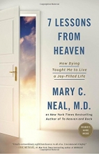 Cover art for 7 Lessons from Heaven: How Dying Taught Me to Live a Joy-Filled Life
