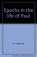 Cover art for Epochs in the life of Paul: A study of development in Paul's career (A. T. Robertson library)
