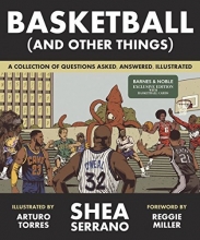 Cover art for Basketball (and Other Things): A Collection of Questions Asked, Answered, Illustrated (Exclusive Edition)