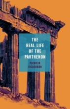 Cover art for The Real Life of the Parthenon (21st Century Essays)