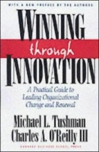 Cover art for Winning Through Innovation: A Practical Guide to Leading Organizational Change and Renewal