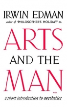 Cover art for Arts and the Man: A Short Introduction to Aesthetics