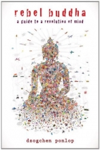 Cover art for Rebel Buddha: A Guide to a Revolution of Mind