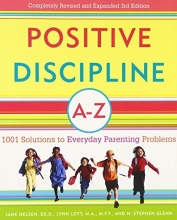 Cover art for Positive Discipline A-Z: 1001 Solutions to Everyday Parenting Problems (Positive Discipline Library)