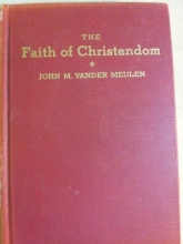 Cover art for The Faith of Christendom a Series of Sermons on the apostles' Creed