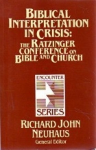 Cover art for Biblical Interpretation in Crisis: The Ratzinger Conference on Bible and Church (Encounter Series)