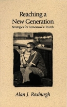 Cover art for Reaching a New Generation: Strategies for Tomorrow's Church