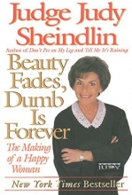 Cover art for Beauty Fades, Dumb Is Forever: The Making of a Happy Woman