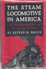 Cover art for The Steam Locomotive in America: Its Development in the 20th Century