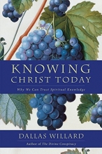 Cover art for Knowing Christ Today: Why We Can Trust Spiritual Knowledge