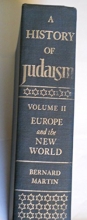 Cover art for A HISTORY OF JUDAISM: VOLUME II: EUROPE AND THE NEW WORLD