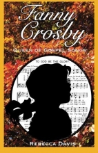 Cover art for Fanny Crosby: Queen of Gospel Songs