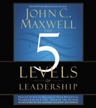 Cover art for The 5 Levels of Leadership: Proven Steps to Maximize Your Potential
