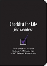 Cover art for Checklist For Life For Leaders: Timeless Wisdom & Foolproof Strategies For Making The Most Of Lifes Challenges & Opportunities (Ultimate Handbooks)