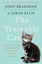 Cover art for The Trainable Cat: A Practical Guide to Making Life Happier for You and Your Cat