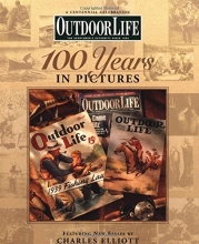 Cover art for Outdoor Life: 100 Years in Pictures