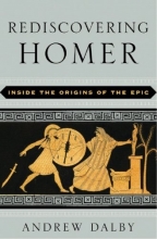Cover art for Rediscovering Homer: Inside the Origins of Epic