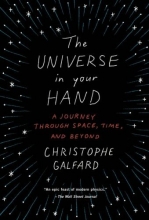 Cover art for The Universe in Your Hand: A Journey Through Space, Time, and Beyond