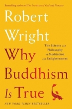 Cover art for Why Buddhism is True: The Science and Philosophy of Meditation and Enlightenment