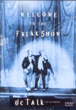 Cover art for DC Talk: Welcome to the Freak Show