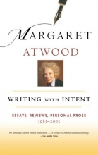Cover art for Writing with Intent: Essays, Reviews, Personal Prose: 1983-2005