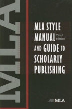 Cover art for MLA Style Manual and Guide to Scholarly Publishing, 3rd Edition
