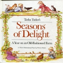 Cover art for Tasha Tudor's Seasons of Delight: A Year on an Old-Fashioned Farm- A Three-Dimensional Pop-Up Picture Book