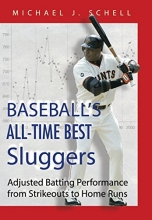 Cover art for Baseball's All-Time Best Sluggers: Adjusted Batting Performance from Strikeouts to Home Runs