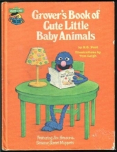Cover art for Grover's Book of Cute Little Baby Animals: Featuring Jim Henson's Sesame Street Muppets