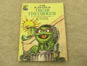 Cover art for A day in the life of Oscar the Grouch: Featuring Jim Henson's Sesame Street Muppets