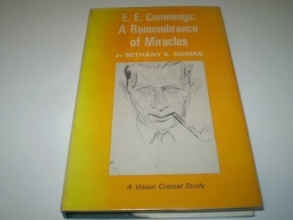 Cover art for E. E. Cummings: a remembrance of miracles (Barnes & Noble critical studies)