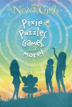 Cover art for Pixie Puzzles, Games, and More! (Disney: The Never Girls)