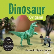 Cover art for Dinosaur Origami: 20 Prehistoric Origami Projects with Paper Sheets to Get You Started