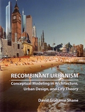 Cover art for Recombinant Urbanism: Conceptual Modeling in Architecture, Urban Design and City Theory