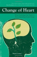 Cover art for Change of Heart: What Psychology Can Teach Us About Spreading Social Change