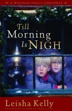 Cover art for Till Morning Is Nigh (Country Road Chronicles #3)